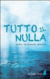 Cover of Tutto il nulla. Vuoto, sentimenti, materia