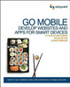 Cover of Build Mobile Websites and Apps for Smart Devices
