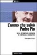 Cover of L' uomo che salvò Padre Pio