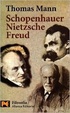 Cover of Schopenhauer, Nietzsche, Freud