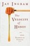 Cover of "The Velocity of Honey"