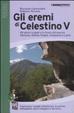 Cover of Gli eremi di Celestino V. 29 giorni a piedi e in treno attraverso Abruzzo, Molise, Puglia, Campania e Lazio