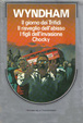 Cover of Il giorno dei Trifidi - Il risveglio dell'abisso - I figli dell'invasione - Chocky