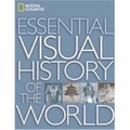 National Geographic Essential Visual History of the World (National Geographic)