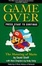 Cover of Game Over Press Start To Continue