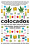 Cover of Colocados: lo que hay que saber sobre las drogas más consumidas, desde el alcohol hasta el éxtasis