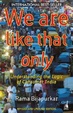 Cover of We Are Like That Only