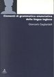 Cover of Elementi di grammatica enunciativa della lingua inglese