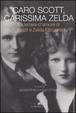 Cover of Caro Scott, carissima Zelda