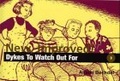 New Improved! : Dykes to Watch Out for