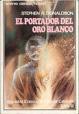Cover of El portador del oro blanco