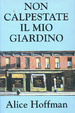 Cover of Non calpestate il mio giardino