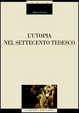 Cover of L'utopia nel Settecento tedesco