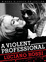 Cover of A Violent Professional