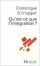 Cover of Qu'est-ce que l'intégration ?