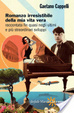 Cover of Romanzo irresistibile della mia vita vera