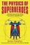 Cover of The Physics of Superheroes