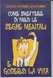 Cover of Come smettere di farsi le seghe mentali e godersi la vita