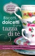 Cover of Biscotti, dolcetti e una tazza di tè