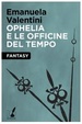 Cover of Ophelia e le officine del tempo