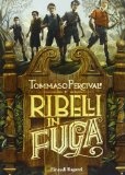 Più riguardo a Ribelli in fuga