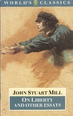 On Liberty and Other Essays (The World's Classics)