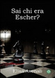 Cover of Sai chi era Escher?