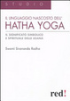 Cover of Il Linguaggio nascosto dell'hatha yoga. Il significato simbolico e spirituale delle asana