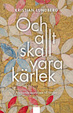 Cover of Och allt skall vara kärlek