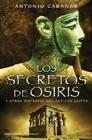 Los secretos de Osiris Y otros misterios de Egipto