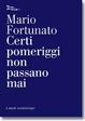 Cover of Certi pomeriggi non passano mai