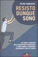 Cover of Resisto dunque sono