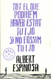 Cover of Tot el que podríem haver estat tu i jo si no fóssim tu i jo
