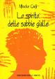Cover of Lo spirito delle sabbie gialle