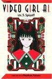 Video Girl Ai, Volume 5 : Spinoff (Video Girl Ai)