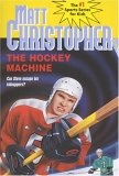 The Hockey Machine (Matt Christopher Sports Classics)