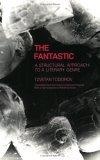 The Fantastic : A Structural Approach to a Literary Genre (Cornell Paperbacks)