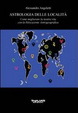 Cover of Astrologia delle località. Come migliorare la nostra vita con la rilocazione astrogeografica