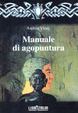 Cover of Manuale di Agopuntura
