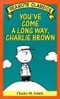 You've Come A Long Way, Charlie Brown (Peanuts Classics)