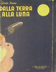 Cover of Dalla Terra alla Luna
