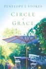 Circle of Grace : A Novel (Stokes, Penelope)
