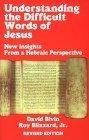 Understanding the Difficult Words of Jesus