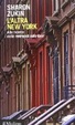 Cover of L'altra New York. Alla ricerca della metropoli autentica