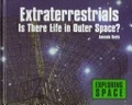 Extraterrestrials : Is There Life in Outer Space? (Davis, Amanda. Exploring Space.)