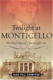 Twilight at Monticello : The Final Years of Thomas Jefferson