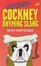 Cover of Wicked Cockney Rhyming Slang