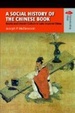 Cover of A SOCIAL HISTORY OF THE CHINESE BOOK:Books and Literati Culture in Late Imperial China