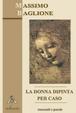 Cover of La donna dipinta per caso