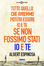 Cover of Tutto quello che avremmo potuto essere io e te se non fossimo stati io e te